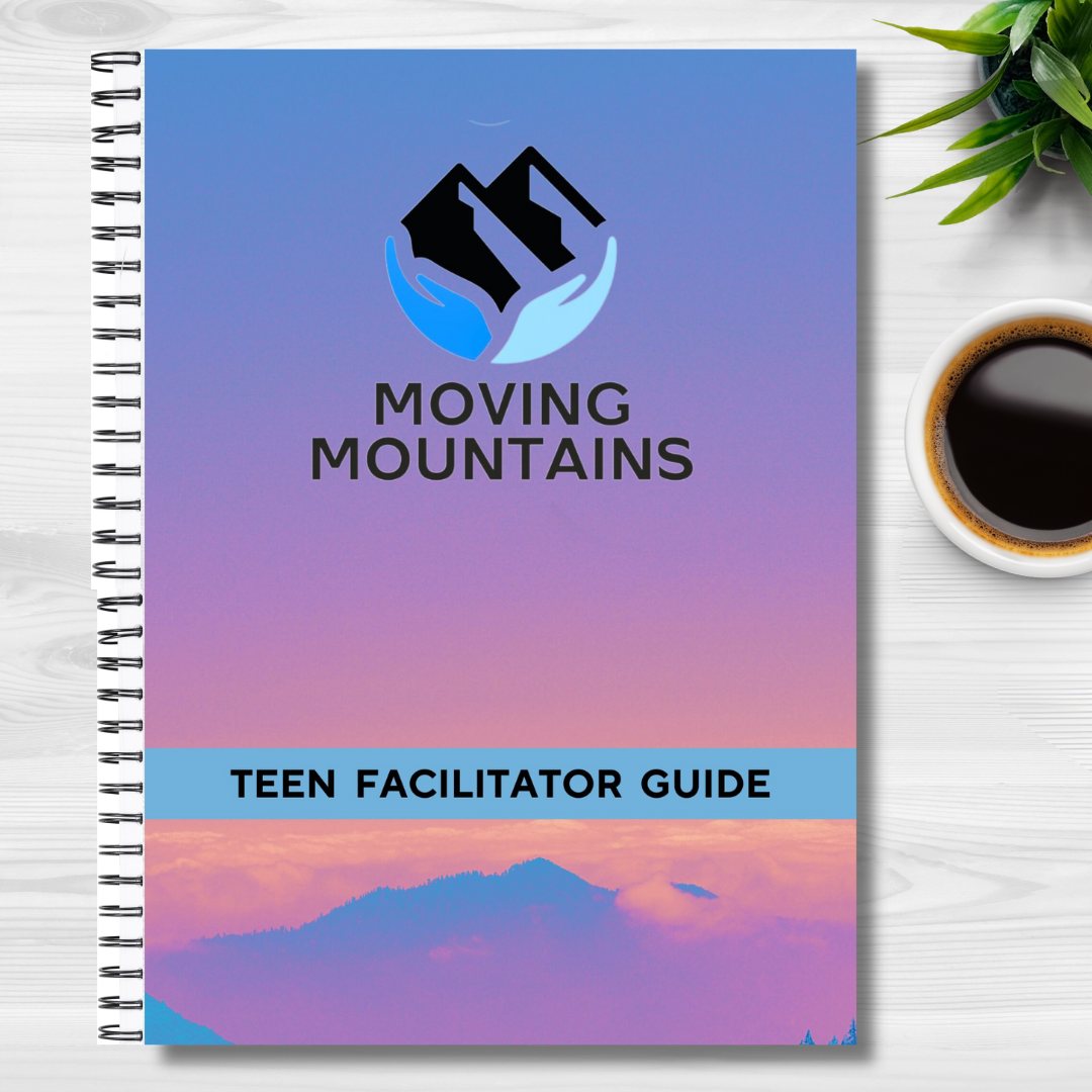 4. Moving Mountains - Teen Group Facilitator Guide