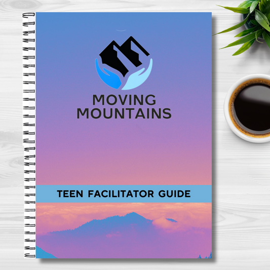 4. Moving Mountains - Teen Group Facilitator Guide